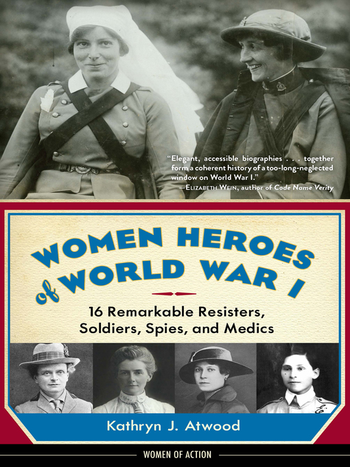 Title details for Women Heroes of World War I by Kathryn J. Atwood - Available